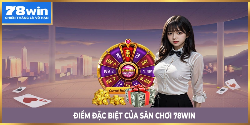 Điểm mạnh của sân chơi 78win