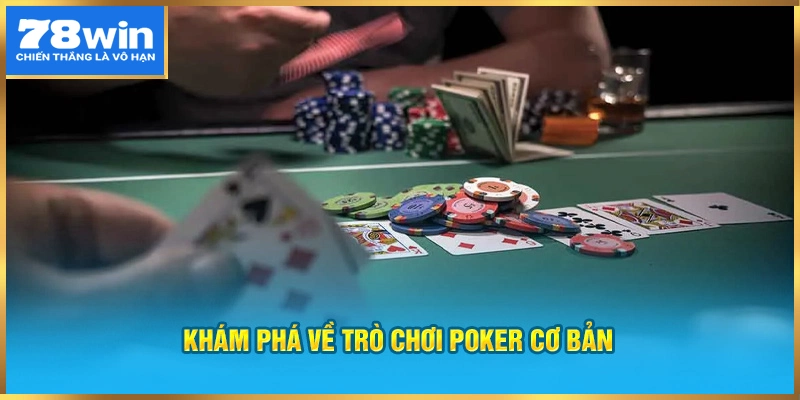 Khám phá về trò chơi Poker 