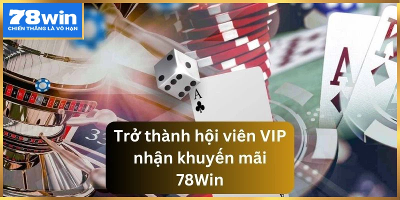 Trở thành hội viên cấp VIP nhận ngay ưu đãi lớn