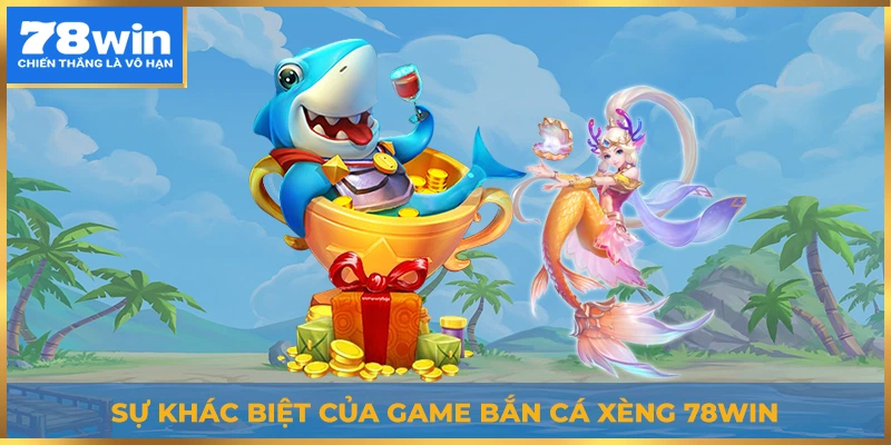 Điểm qua các sự khác biệt của game bắn cá xèng